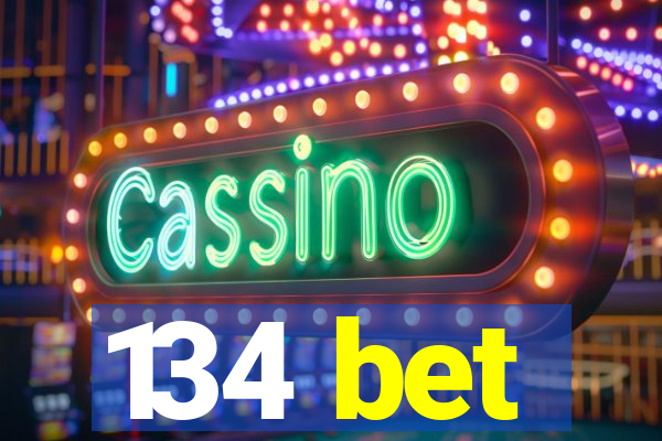 134 bet